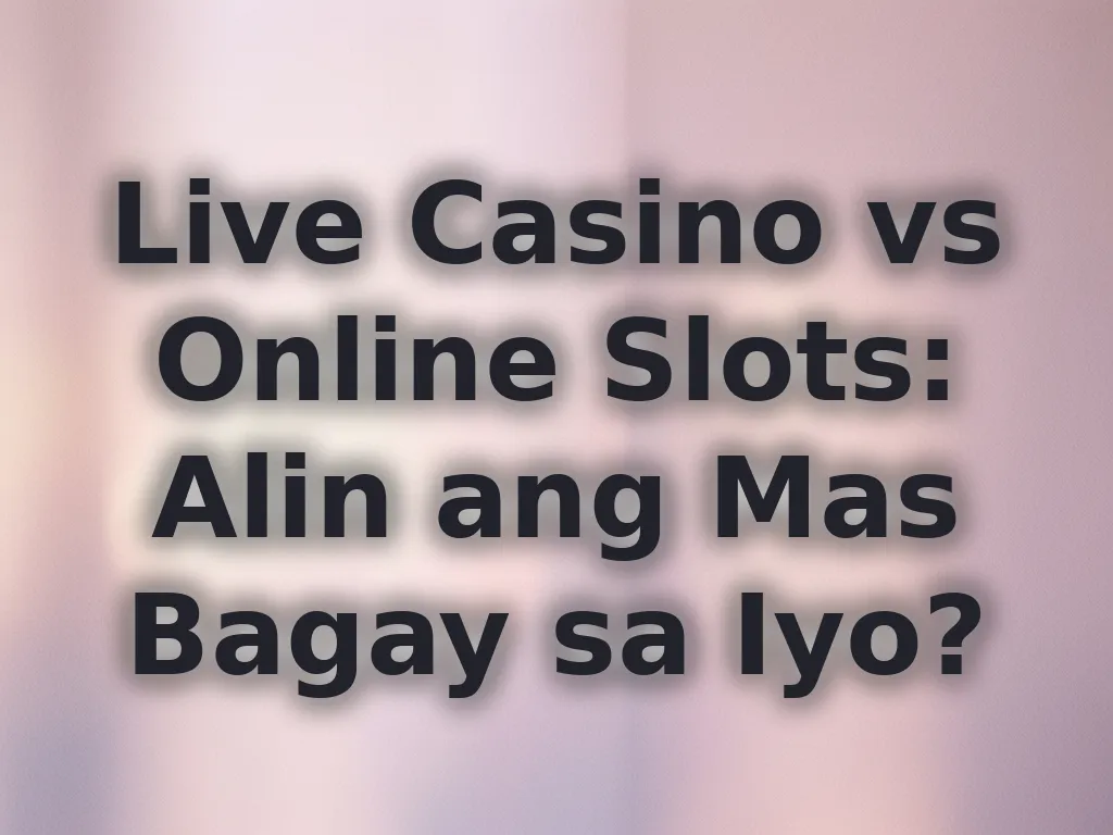 Live Casino vs Online Slots
